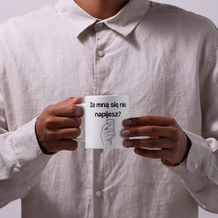 Kubek z napisem - ze mną się nie napijesz?