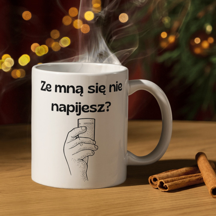 Kubek z napisem - ze mną się nie napijesz?
