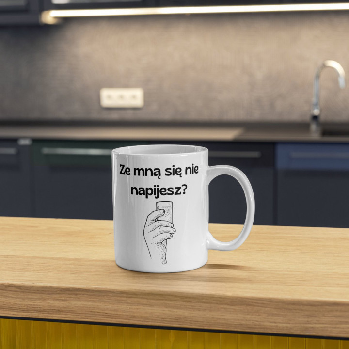 Kubek z napisem - ze mną się nie napijesz?