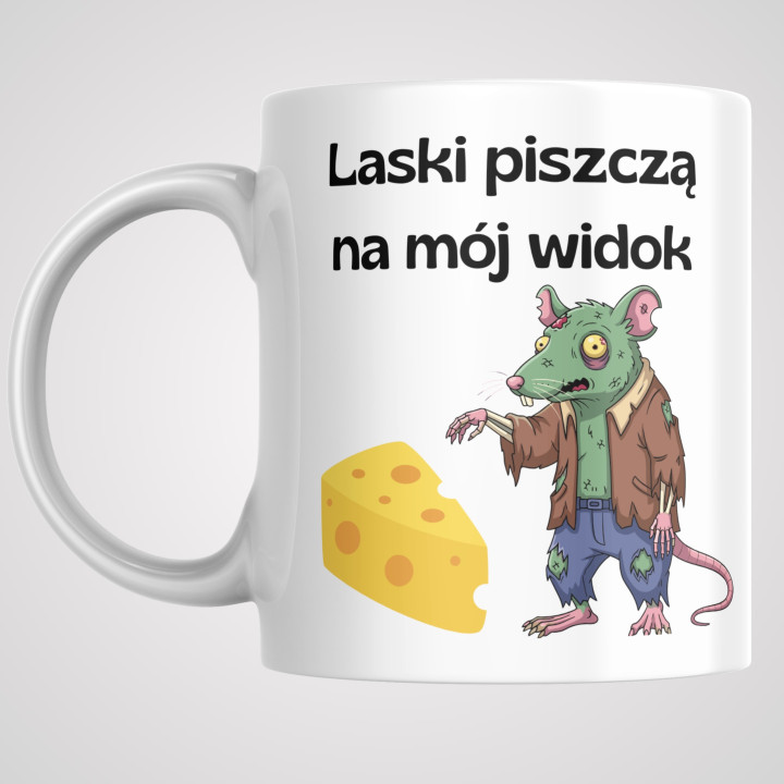 Kubek z napisem - Laski piszczą na mój widok